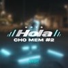 Hola (Cho mem #2) - Single