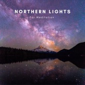 Northern Lights For Meditation artwork