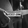 Wicked Game