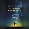 Astrofysik for travle mennesker - Neil de Grasse Tyson, Christine Clemmensen & Henry Nørgaard