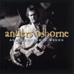 Anders Osborne - Stoned Drunk and Naked