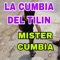 La Cumbia del TILIN - Mister Cumbia lyrics