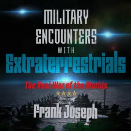 Military Encounters with Extraterrestrials (Unabridged)