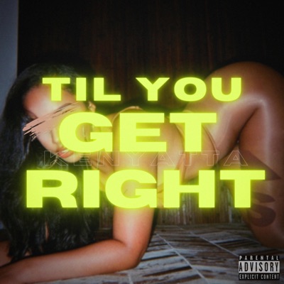 Til You Get Right - Single