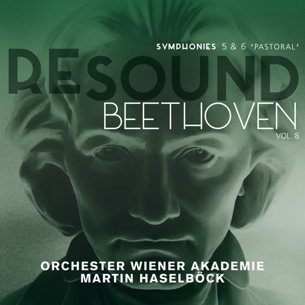 Beethoven: Symphonies 5 & 6 "Pastoral" (Resound Collection, Vol. 8)