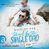 Hired by the Single Dad - Mark - Single Dads of Seattle, Band 1 (Ungekürzt) - Whitley Cox