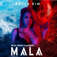 MALA - Single - Kayla Kim & Pedro Calderon