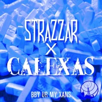 BBY UR MY XANS (feat. Calexas) - Single - Strazzar