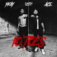 10 Toes (feat. Ace Louis & Ykay&Ru) - Single - S.W.I.S.H.