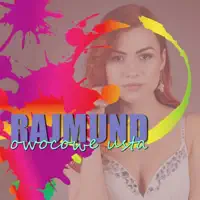 Owocowe usta — Rajmund