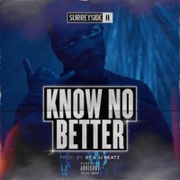 Know No Better - Single - Surrey Side H