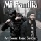 Mi Familia (feat. Isaac Sawyer) - Art Saenz lyrics