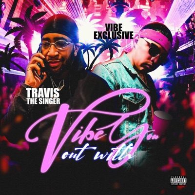 Vibe Out With You (feat. Vibe ExclusivE) - Single