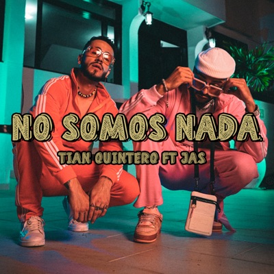 No Somos Nada (feat. JAS) - Single
