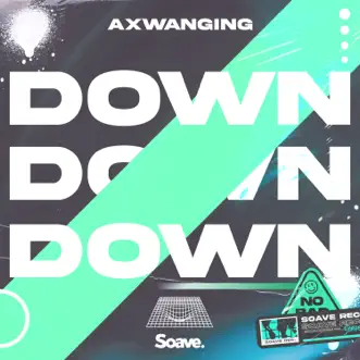 Down Down Down by Axwanging song reviws