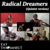 Radical Dreamers (Quintet Version) [feat. Sergio Elisondo, AnimeVivi, Maria Cozzani, MyClutchIsGone & SinCityCello] - Single