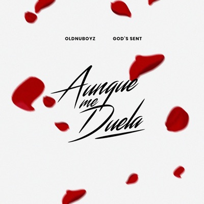Aunque me duela (feat. God's Sent) - Single