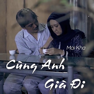 Cùng Anh Già Đi - Single