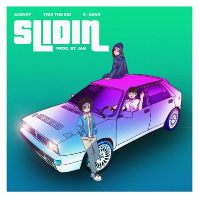 SLIDIN (feat. Tris the Kid, E-Kove & JAN.) - Single