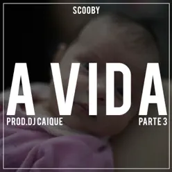 A Vida Parte 3 - Single - DJ Caique A Vida Parte 3 - Single - DJ Caique