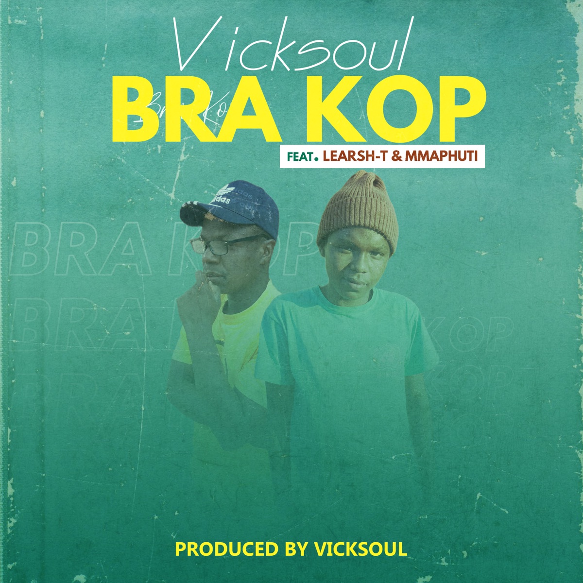 Bra Kop (feat. Learsh T & Mmaphuti) - Single - Album by VickSoul - Apple  Music