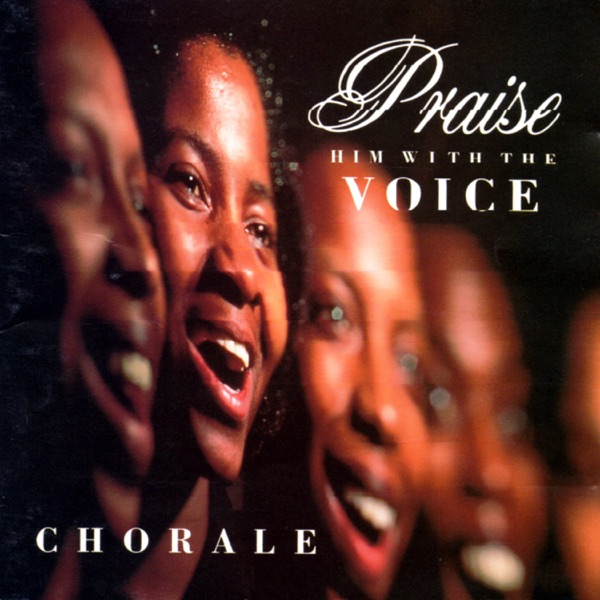 Praise Him With the Voice