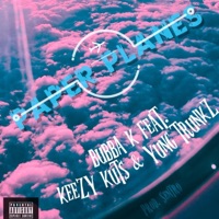 Paper Planes (feat. Keezy Kuts & Yung Trunkz) - Single - Bubbak