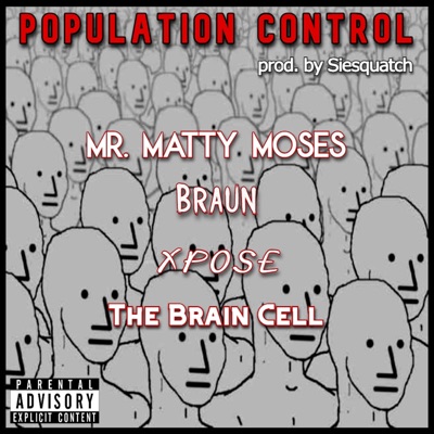 Population Control (feat. Braun, Xpose & the Brain Cell) - Single