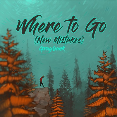Where to Go (New Mistakes) - Single