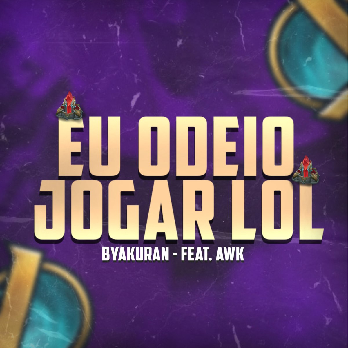 EU ODEIO JOGAR LOL (feat. Awk) - Single — álbum de Byakuran — Apple Music