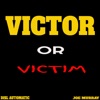 Victor Or Victim (feat. Joe Murray) - Single