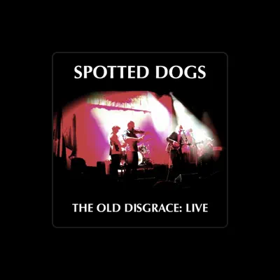 Listen to Spotted Dogs, watch music videos, read bio, see tour dates & more!