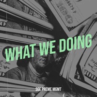 what we doing (feat. GuD Deedz) - Single - SG3 PR3M3 MGMT
