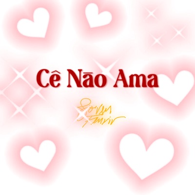 Cê Não Ama (feat. mavyrmldy & ilyesdrws) - Single