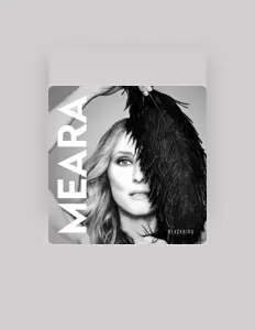 Ακούστε περιεχόμενο από 'Meara, παρακολουθήστε μουσικά βίντεο, διαβάστε το βιογραφικό, δείτε ημερομηνίες περιοδείας, και πολλά ακόμη!