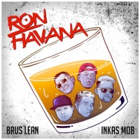 Ron Havanna - Single - Inkas Mob & Brus Lean