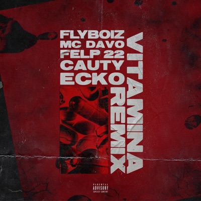 Vitamina (feat. Cauty, Ecko, MC Davo & Felp 22) [Remix] - Single