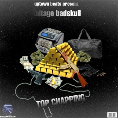 Top Chapping (feat. Voltage Badskull) - Single