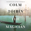 The Magician: A Novel (Unabridged) - Colm Tóibín