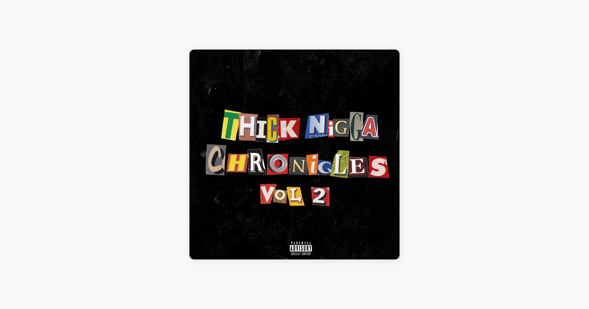 Thick Nigga Chronicles, Vol. 2 - Album by Yung Milf Chaser - Apple