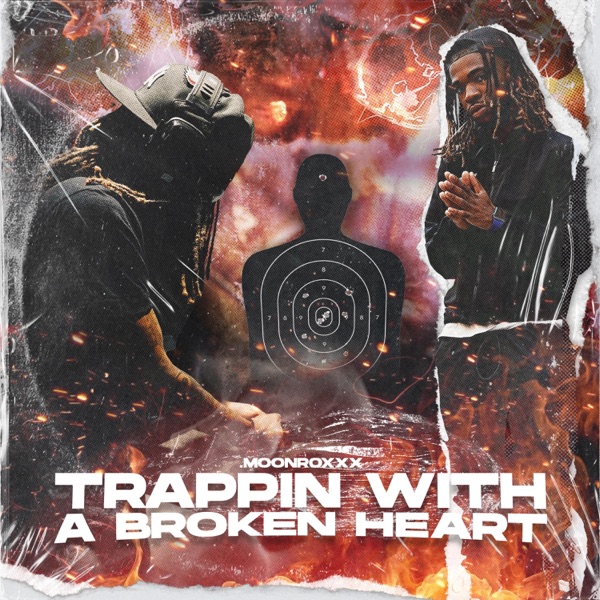 Trappin With a Brokenheart