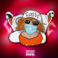CLASSiC (feat. 721gusto & Koi the Alchemist) - Single - Kid Kay