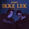 Ikke Lek (feat. Joddski) - Single