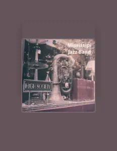 Ascolta Mississipi Jazz Band, guarda video musicali, leggi la biografia, vedi le date del tour & altro!