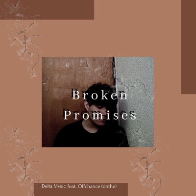 Broken Promises (feat. Delta Mvsic) - Single