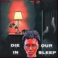 Die in our Sleep - Single - R3trO Riq