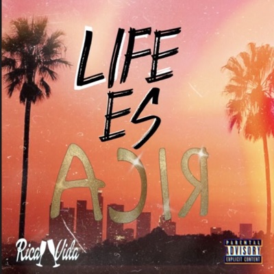 Life Es Rica (feat. TRILL FARGO)