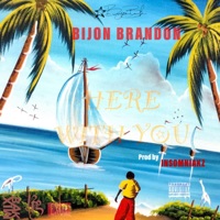 Here With You - Single - Bijon Brandon
