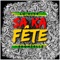 Sa Ka Fête (feat. Shontelle) - Lu City lyrics