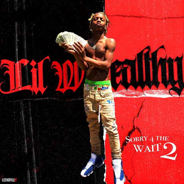 Sorry 4 the Wait 2 - Album by Lil Wealthy - Apple Music
